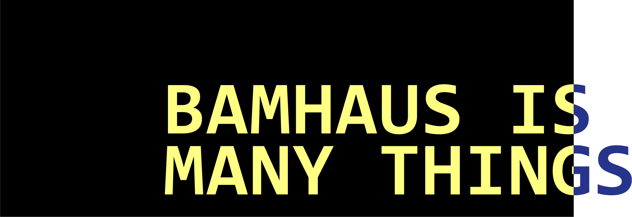 bamhaus is many things
